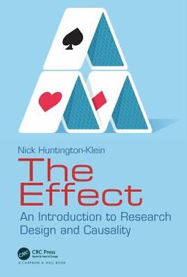 The Effect An Introduction to Research Design and Causality