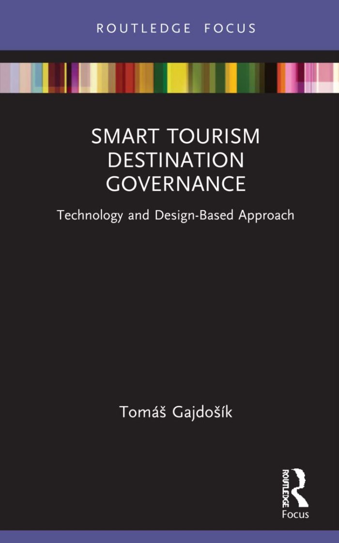 Smart Tourism Destination Governance: Technology and Design-Based Approach Smart Tourism Destination Governance: Technology and Design-Based Approach