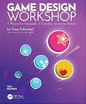 Game Design Workshop A Playcentric Approach to Creating Innovative Games