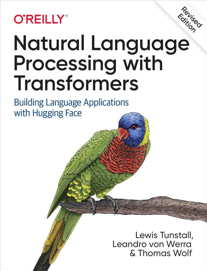 Natural Language Processing with Transformers, Revised Edition Natural Language Processing with Transformers, Revised Edition