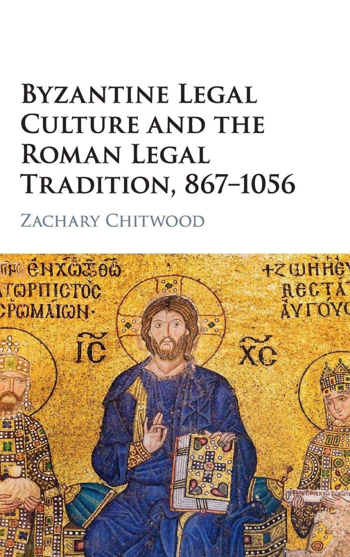 Byzantine Legal Culture and the Roman Legal Tradition, 867–1056 Byzantine Legal Culture and the Roman Legal Tradition, 867–1056