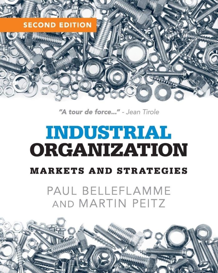 Industrial Organization: Markets and Strategies Industrial Organization: Markets and Strategies