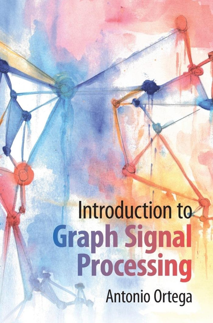 Introduction to Graph Signal Processing Introduction to Graph Signal Processing