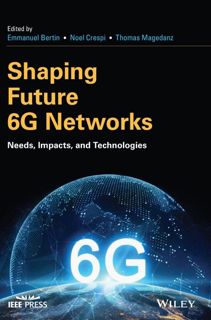 Shaping Future 6G Networks: Needs, Impacts, and Technologies Shaping Future 6G Networks: Needs, Impacts, and Technologies
