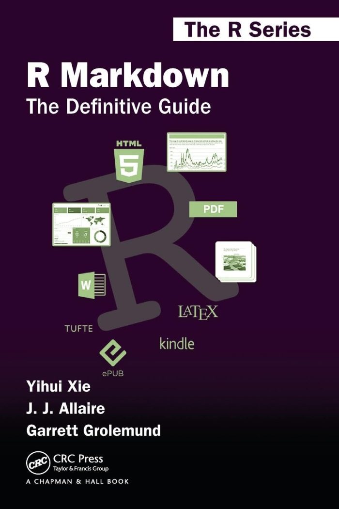 R Markdown: The Definitive Guide R Markdown: The Definitive Guide