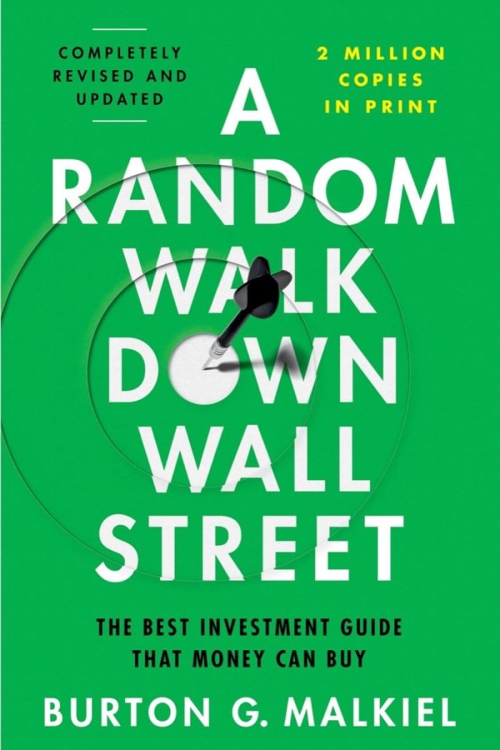 A Random Walk Down Wall Street: The Best Investment Guide That Money Can Buy A Random Walk Down Wall Street: The Best Investment Guide That Money Can Buy