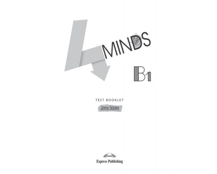 4Minds B1 Test Booklet 4Minds B1 Test Booklet