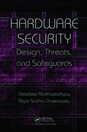 Hardware Security Design, Threats, and Safeguards
