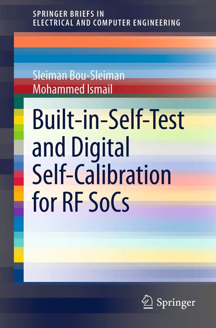 Built-in-Self-Test and Digital Self-Calibration for RF SoCs Built-in-Self-Test and Digital Self-Calibration for RF SoCs