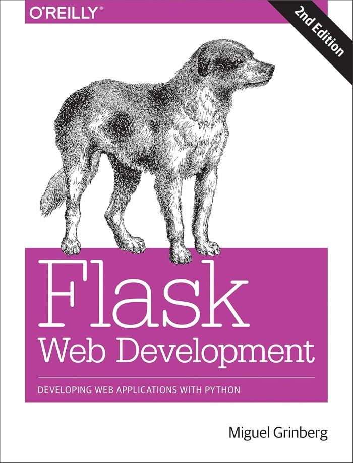 Flask Web Development: Developing Web Applications with Python Flask Web Development: Developing Web Applications with Python