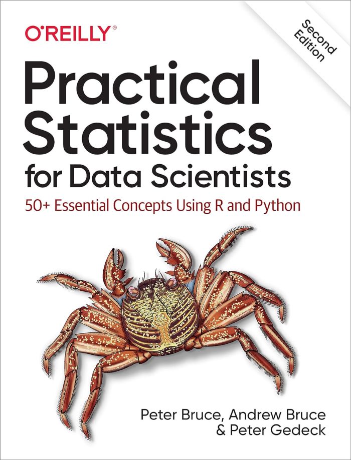 Practical Statistics for Data Scientists 50+ Essential Concepts Using R and Python Practical Statistics for Data Scientists 50+ Essential Concepts Using R and Python