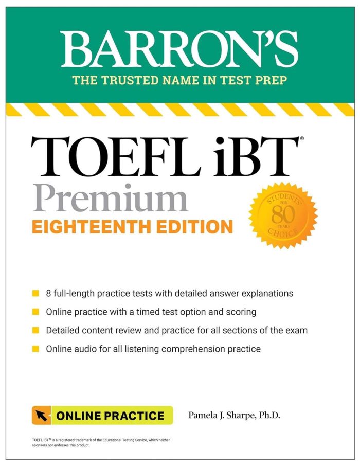 TOEFL iBT Premium with 8 Online Practice Tests + Online Audio, Eighteenth Edition TOEFL iBT Premium with 8 Online Practice Tests + Online Audio, Eighteenth Edition