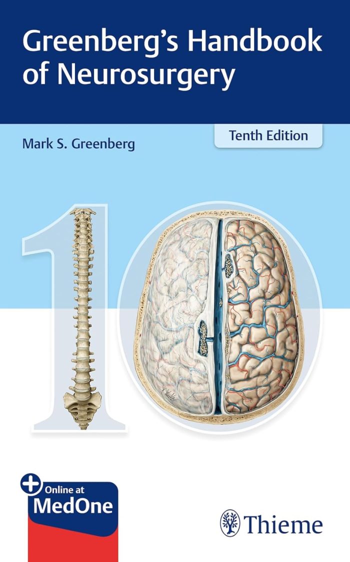 Greenberg’s Handbook of Neurosurgery 10th Edition Greenberg’s Handbook of Neurosurgery 10th Edition