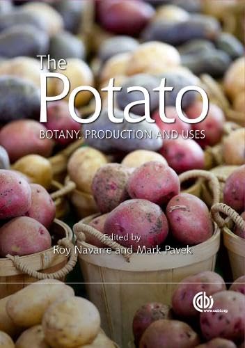 The Potato Botany, Production and Uses