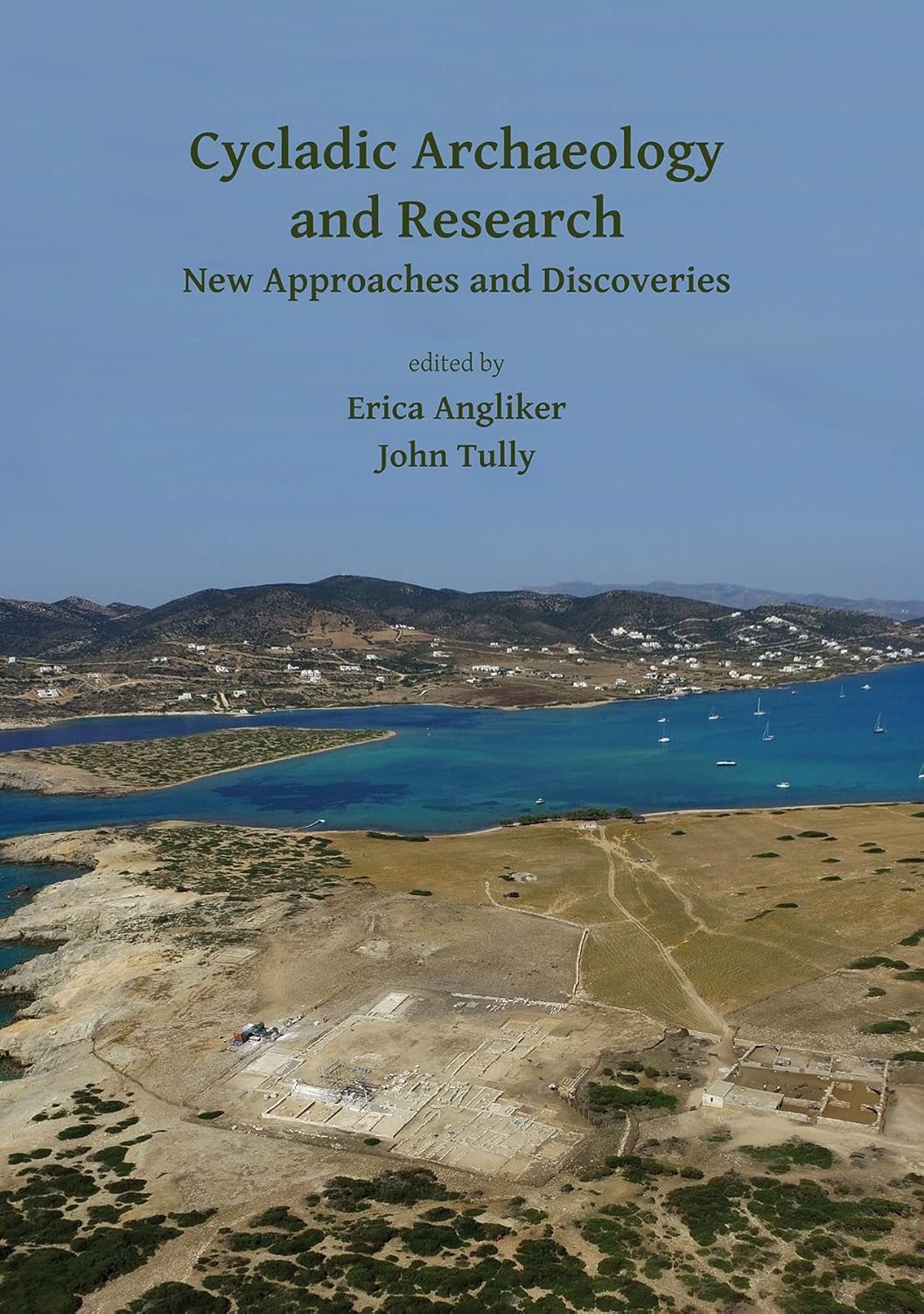 Cycladic Archaeology and Research New Approaches and Discoveries