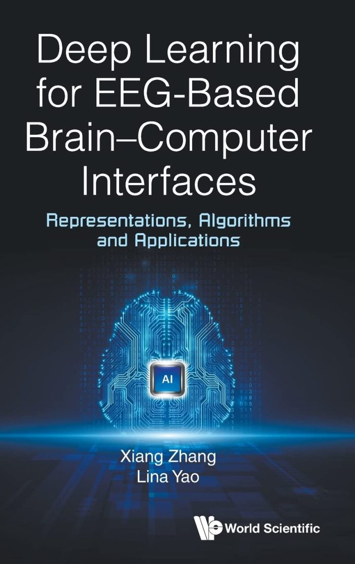 Deep Learning For Eeg-based Brain-computer Interfaces Deep Learning For Eeg-based Brain-computer Interfaces