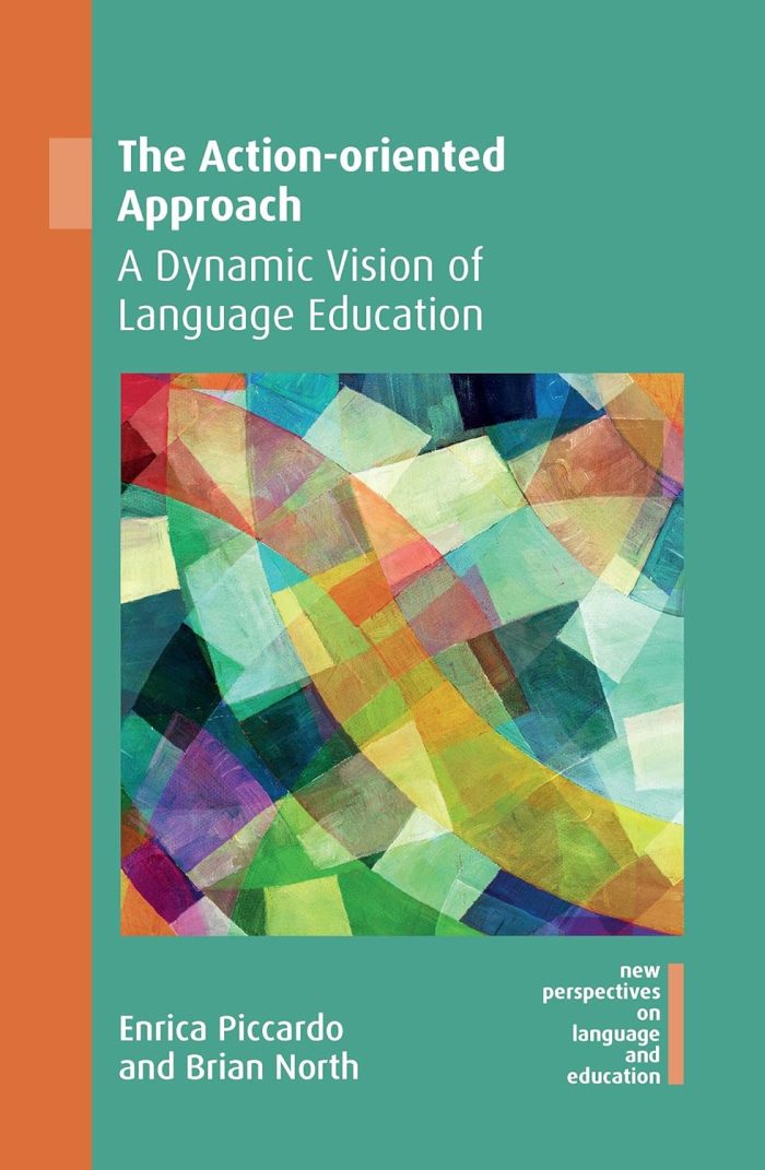 The Action-oriented Approach: A Dynamic Vision of Language Education The Action-oriented Approach: A Dynamic Vision of Language Education