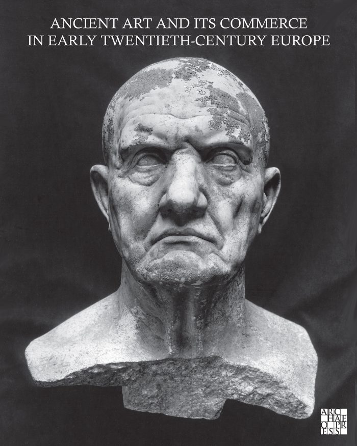 Ancient Art and its Commerce in Early Twentieth-Century Europe Ancient Art and its Commerce in Early Twentieth-Century Europe