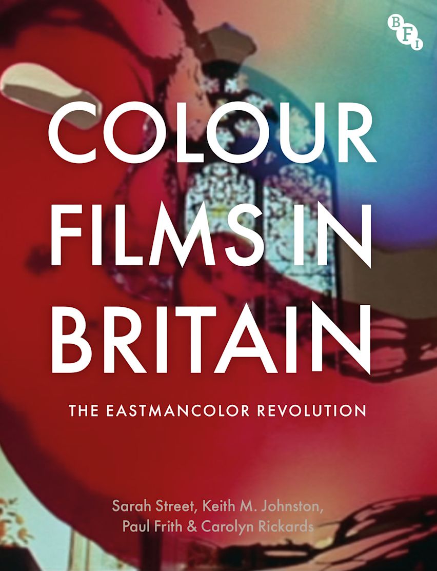 Colour Films in Britain The Eastmancolor Revolution