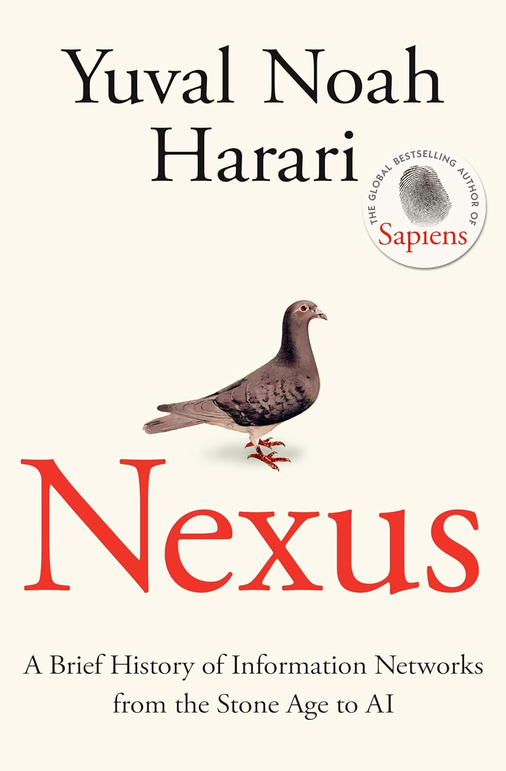 Nexus: A Brief History of Information Networks from the Stone Age to AI (hardcover)