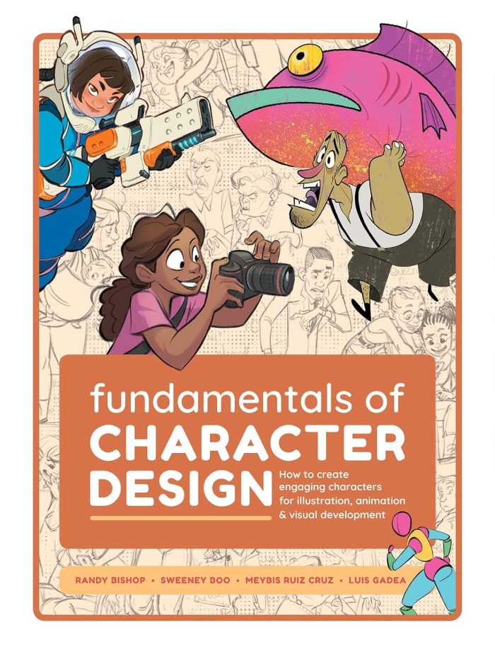 Fundamentals of Character Design: How to Create Engaging Characters for Illustration, Animation & Visual Development Fundamentals of Character Design: How to Create Engaging Characters for Illustration, Animation & Visual Development