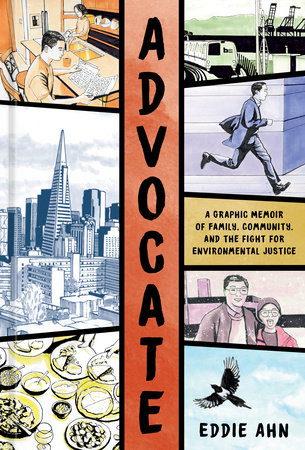Advocate A Graphic Memoir of Family, Community, and the Fight for Environmental Justice