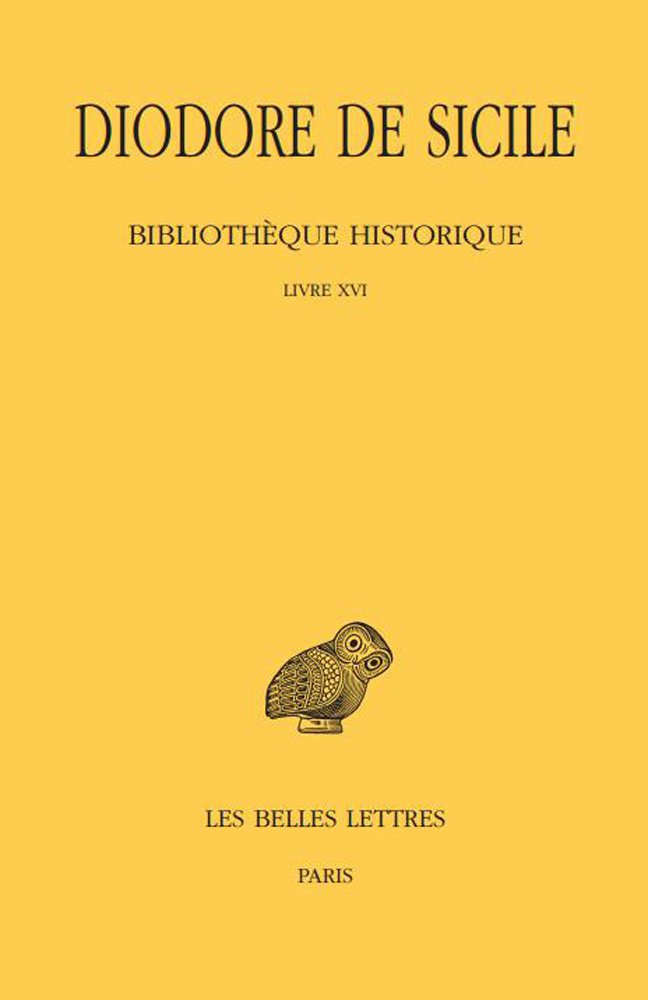 Bibliotheque historique. Tome XI : Livre XVI