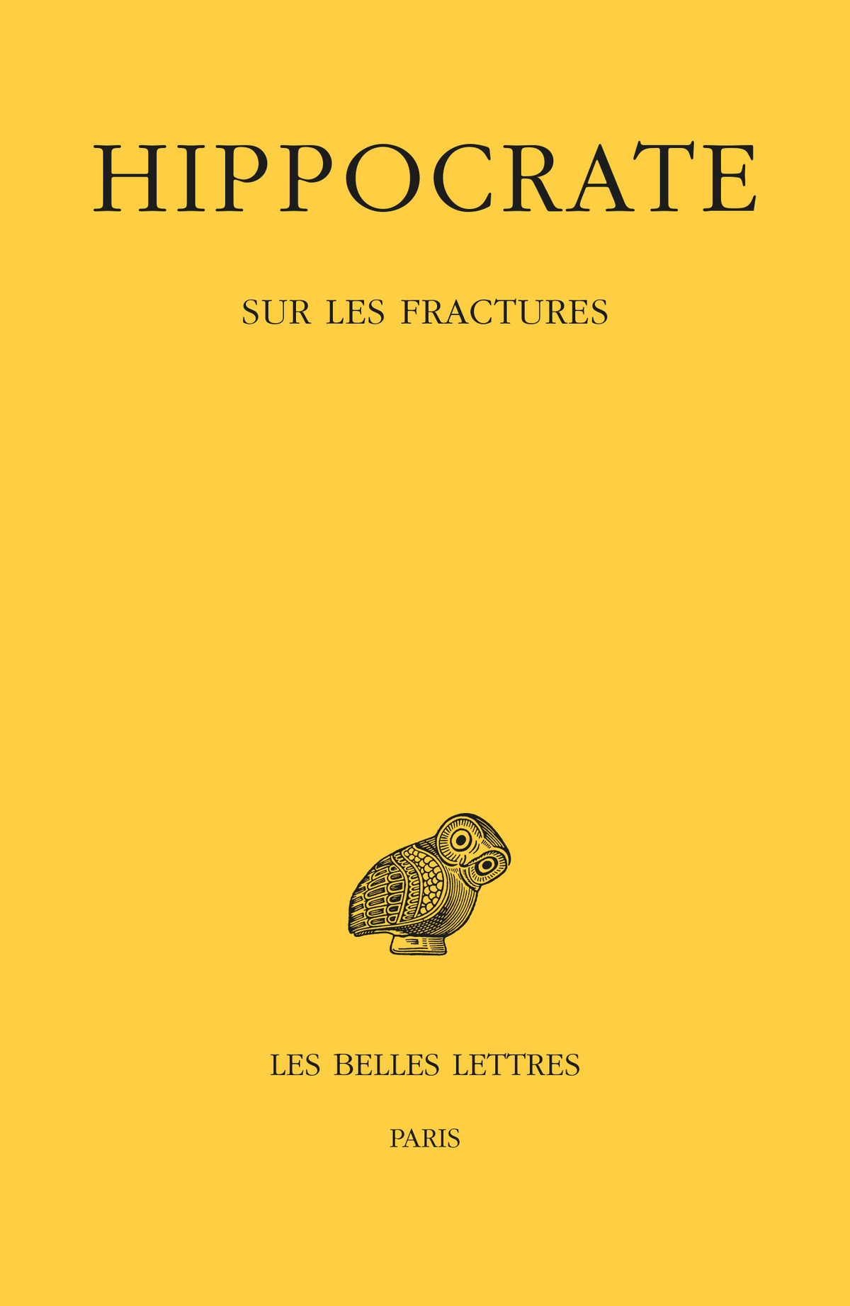 Hippocrate Tome VII, 1re partie : Sur les fractures