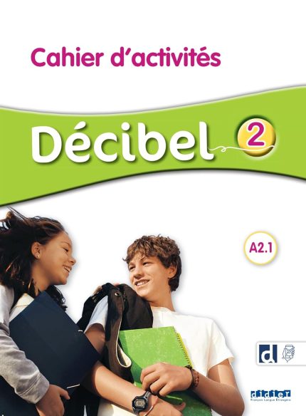 Decibel 2 A2.1 - Cahier d'activites + didierfle.app