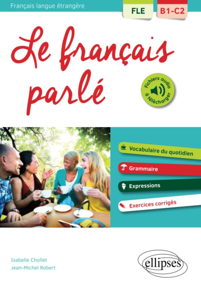 Le Francais Parle + Fichiers audio B1-C2 Le Francais Parle + Fichiers audio B1-C2