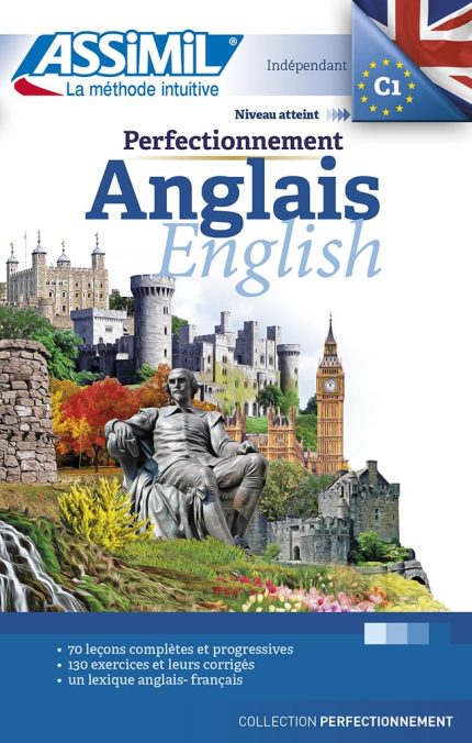 Assimil Perfectionnement Anglais Source language: FRENCH Studied language: ENGLISH