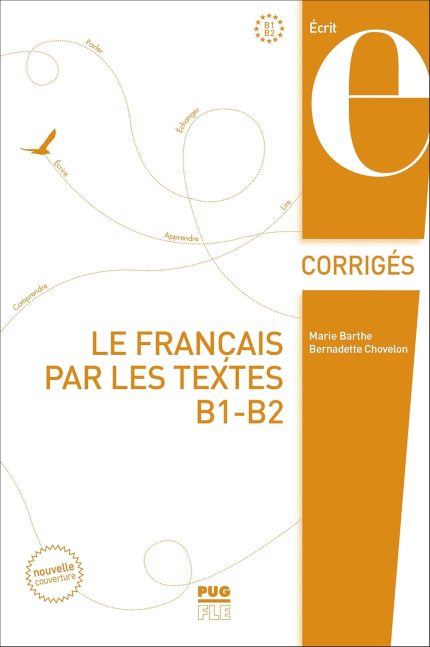 Le Francais par les textes B1 -B2 corriges