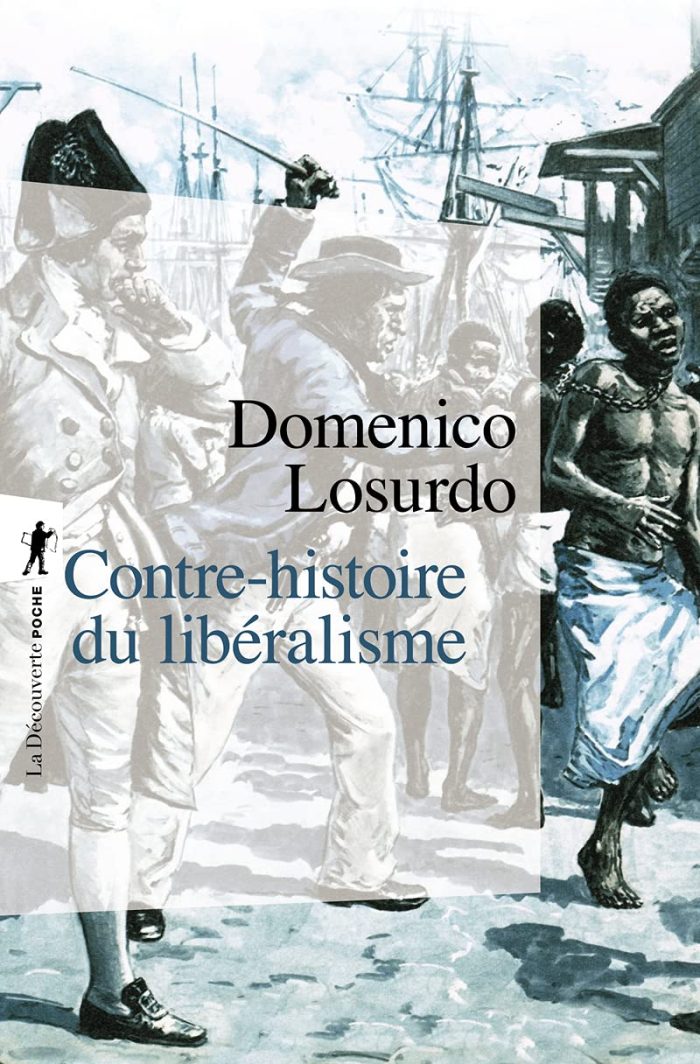 Contre-histoire du liberalisme Contre-histoire du liberalisme