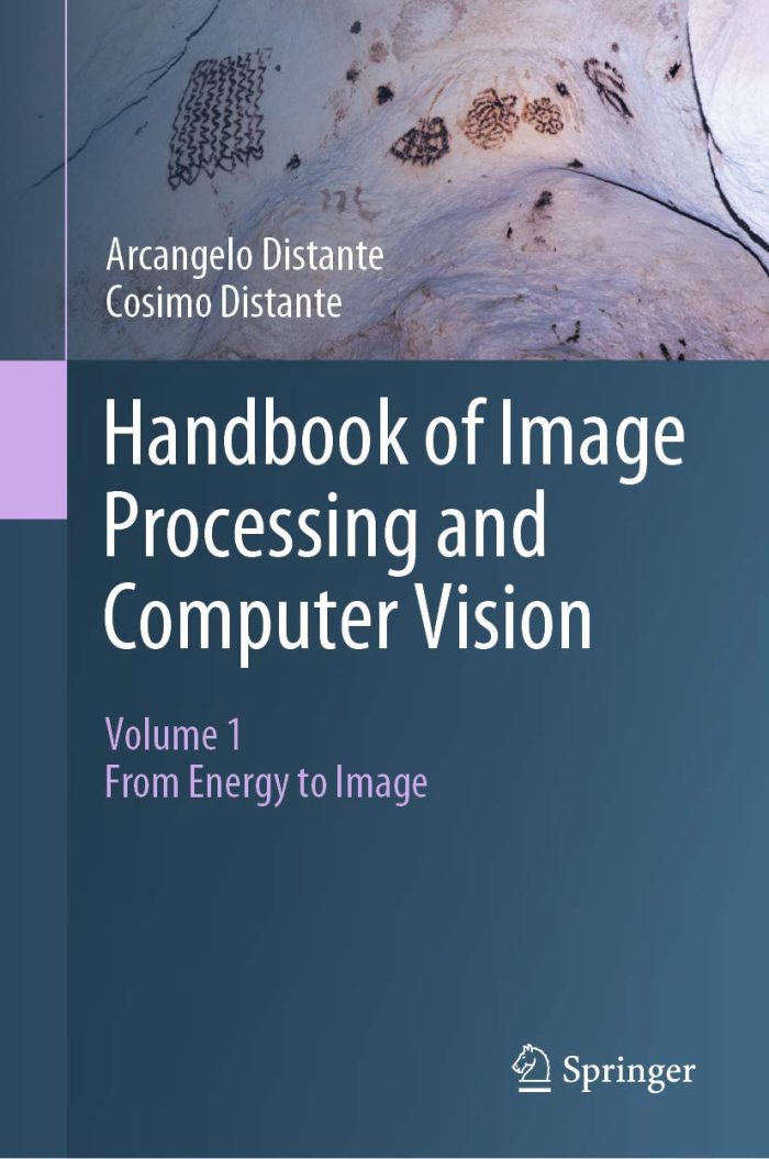 Handbook of Image Processing and Computer Vision Volume 1 From Energy to Image Handbook of Image Processing and Computer Vision Volume 1 From Energy to Image