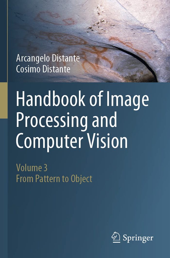 Handbook of Image Processing and Computer Vision Volume 3 From Pattern to Object Handbook of Image Processing and Computer Vision Volume 3 From Pattern to Object