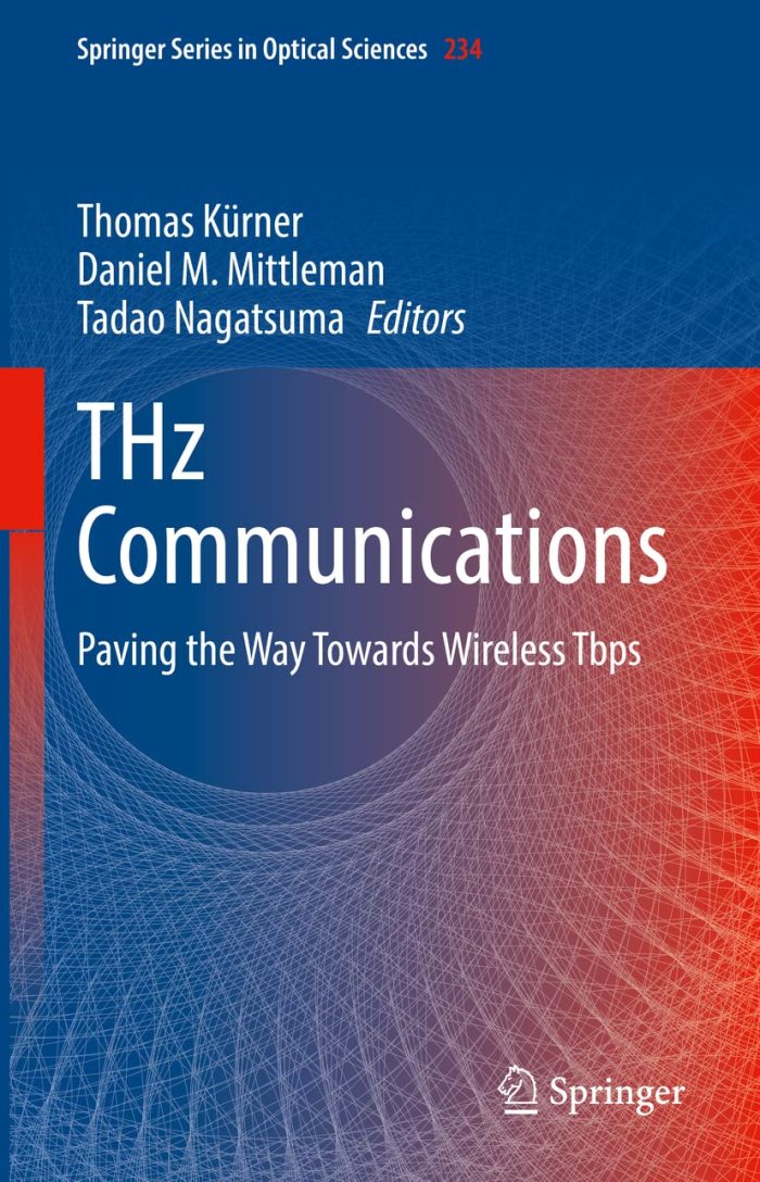THz Communications Paving the Way Towards Wireless Tbps THz Communications Paving the Way Towards Wireless Tbps