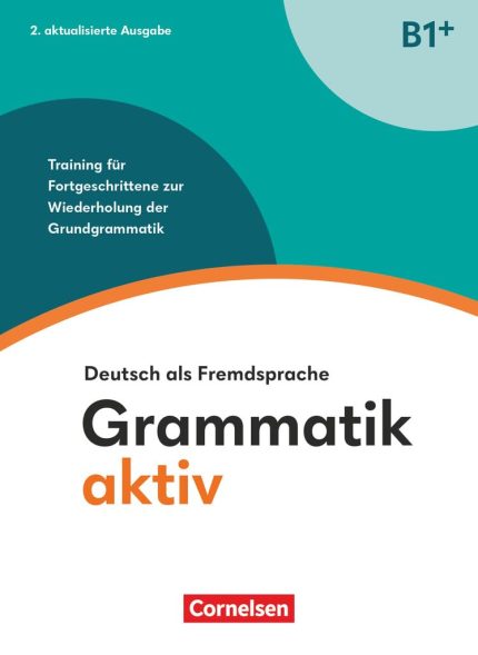 Grammatik aktiv B1+ Ubungsbuch
