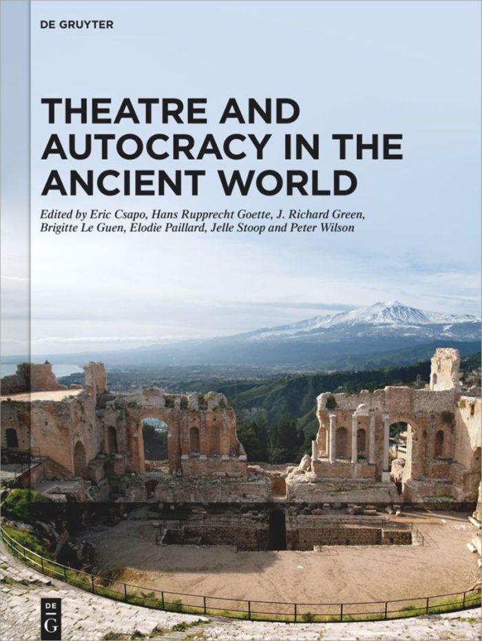 Theatre and Autocracy in the Ancient World Theatre and Autocracy in the Ancient World