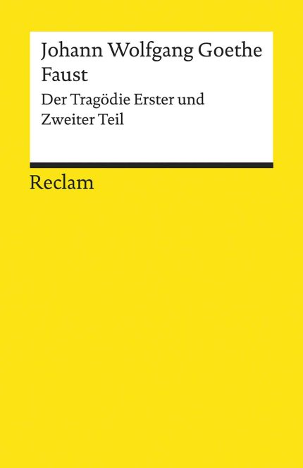 Faust: Der Tragodie Erster und Zweiter Teil