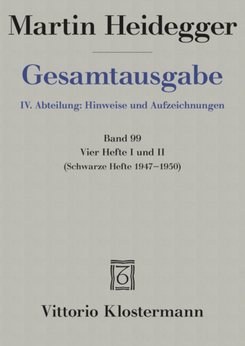 Heidegger Martin: Vier Hefte I und II Schwarze Hefte 1947–1950