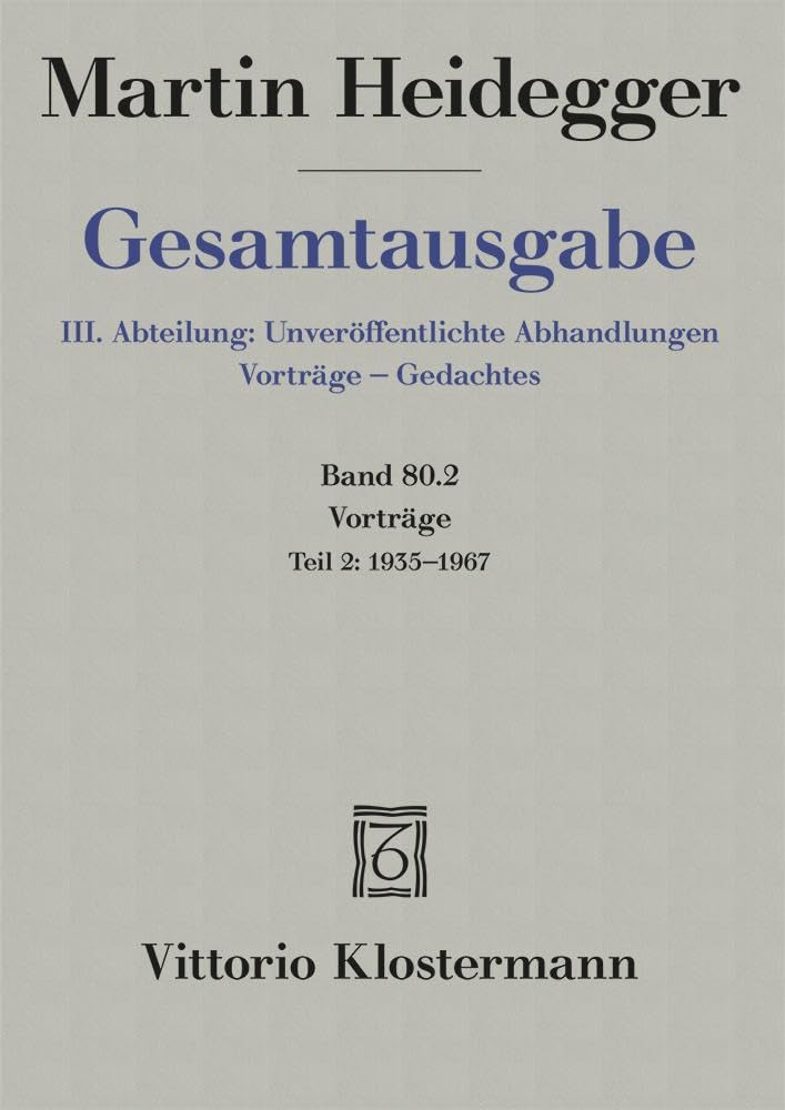 Martin Heidegger Gesamtausgabe Vortrage Teil 2: 1935 Bis 1967