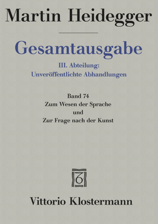 Heidegger, Martin: Zum Wesen der Sprache und Zur Frage nach der Kunst