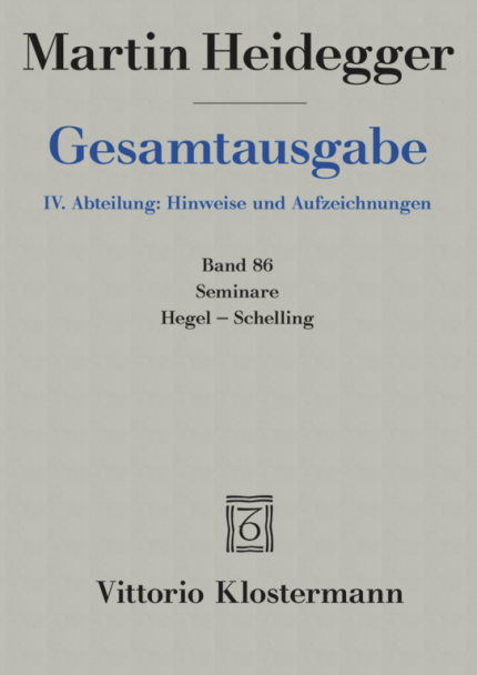 Heidegger, Martin: Seminare: Hegel – Schelling