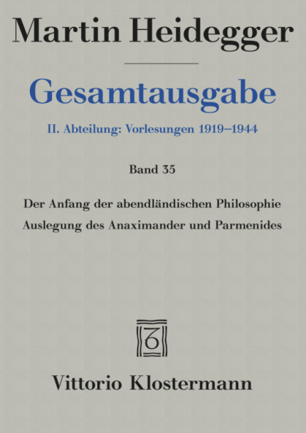 Heidegger, Martin: Der Anfang der abendlandischen Philosophie
