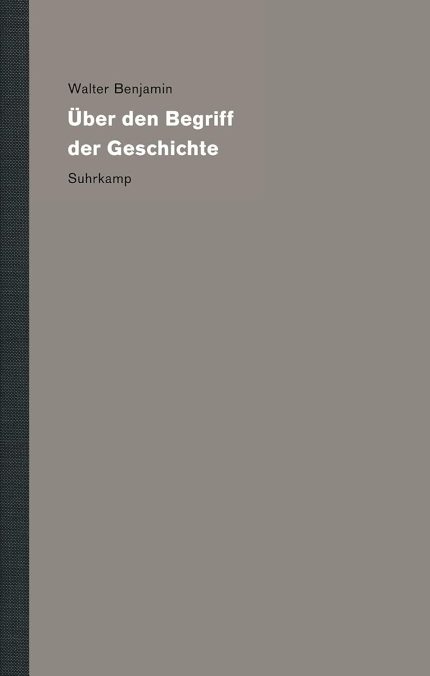 Werke und Nachla?. Kritische Gesamtausgabe 19: Uber den Begriff der Geschichte