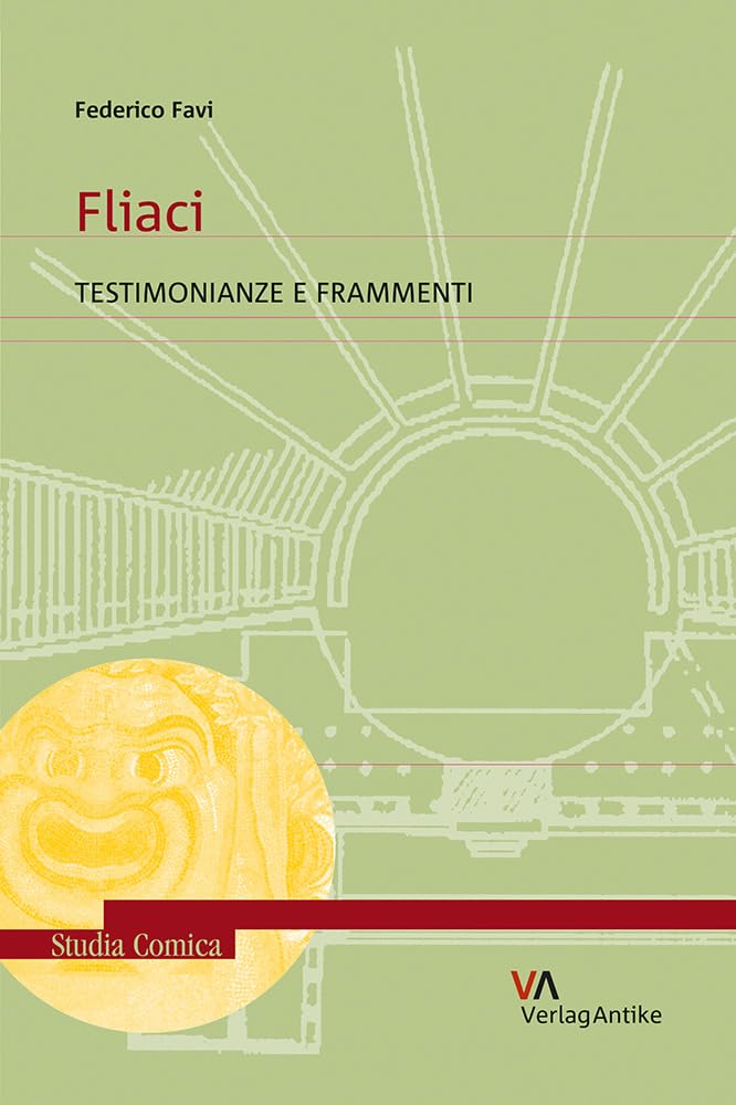 Fliaci: Testimonianze E Frammenti