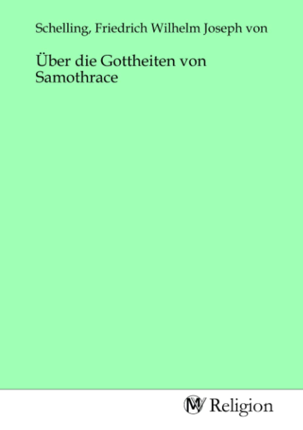 Uber die Gottheiten von Samothrace