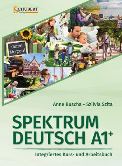 Spektrum Deutsch A1+ Integriertes Kurs- und Arbeitsbuch fur Deutsch als Fremdsprache