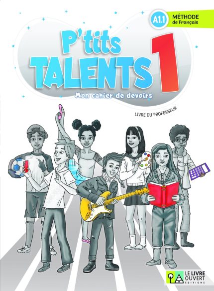 P'tits Talents 1 - Cahier de Devoirs - Livre du Professeur