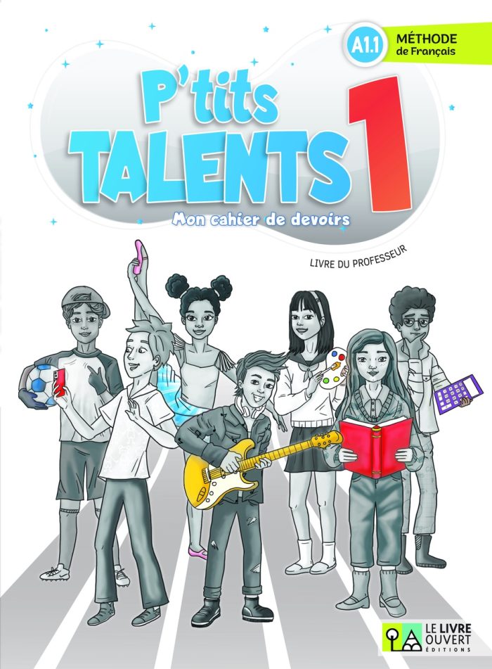 P'tits Talents 1 - Cahier de Devoirs - Livre du Professeur P'tits Talents 1 - Cahier de Devoirs - Livre du Professeur